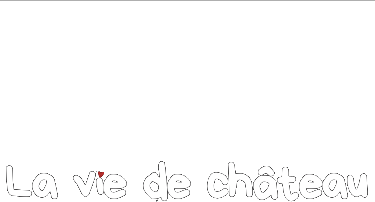 La Vie de Château